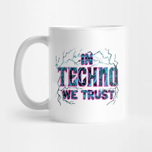 In Techno We Trust Mug